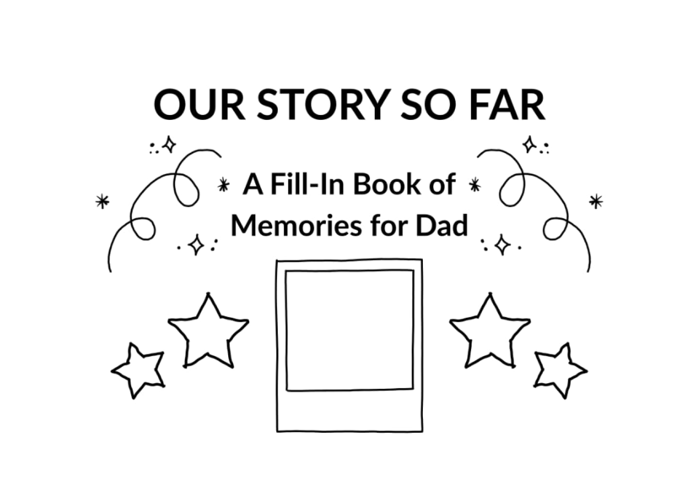 Florence Valentine Our Story So Far - Fill-In Memories Book for Dad | Paperback | Large Print 1