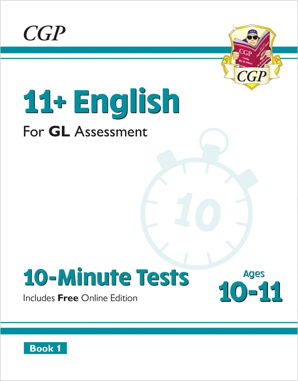 CGP 11+ GL 10-Minute Tests: English - Ages 10-11 Book 1 with Online Edition | 2023