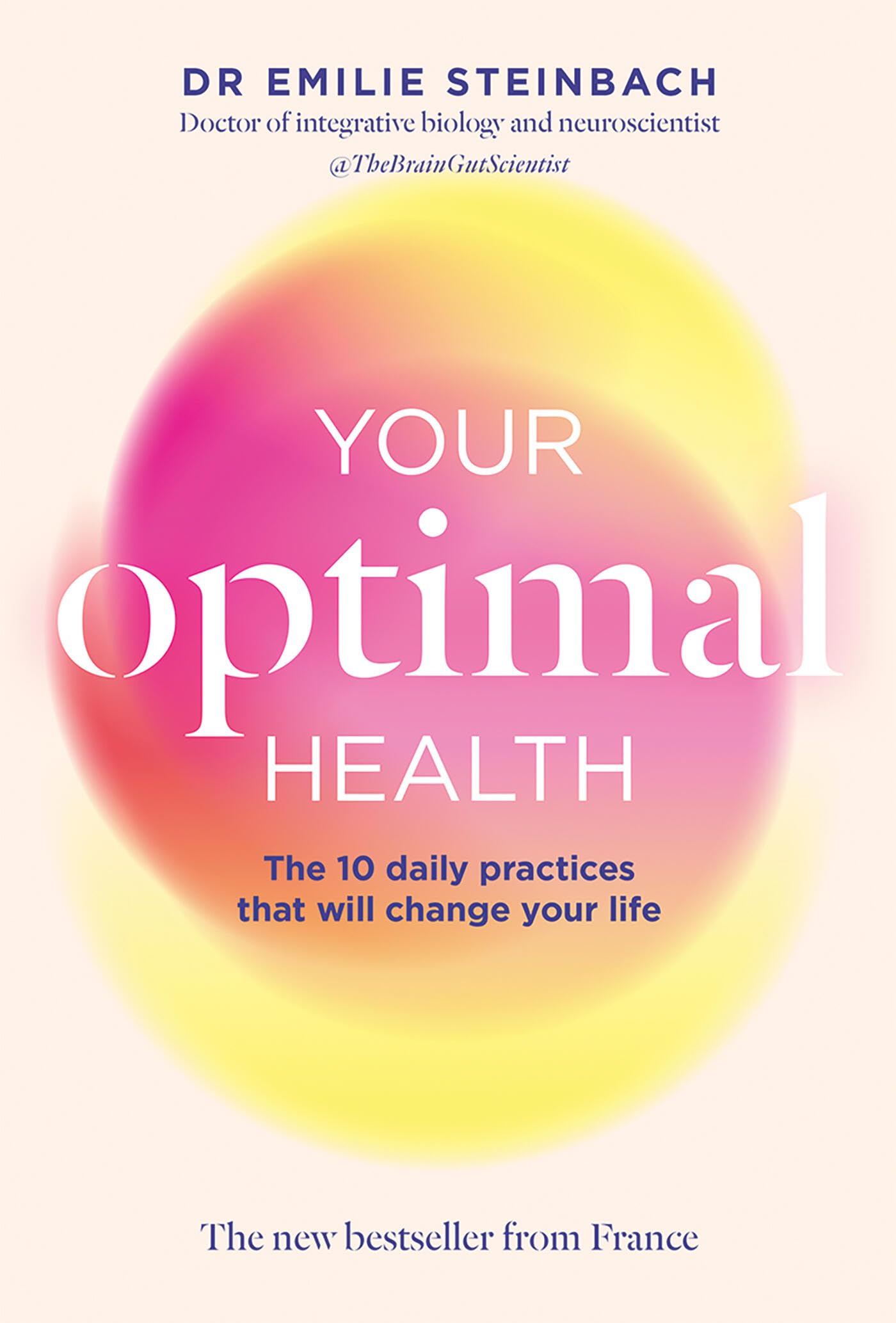 Hardie Grant Books Your Optimal Health by Emilie Steinbach | 10-Step Daily Protocol 1
