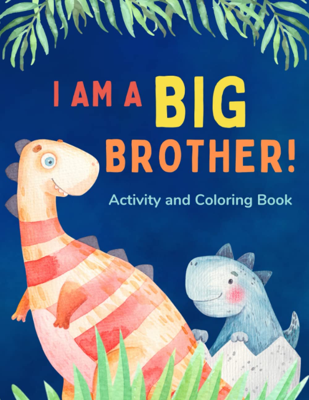 Zady Rose I am a Big Brother Activity and Coloring Book - Paperback, Ages 2-5