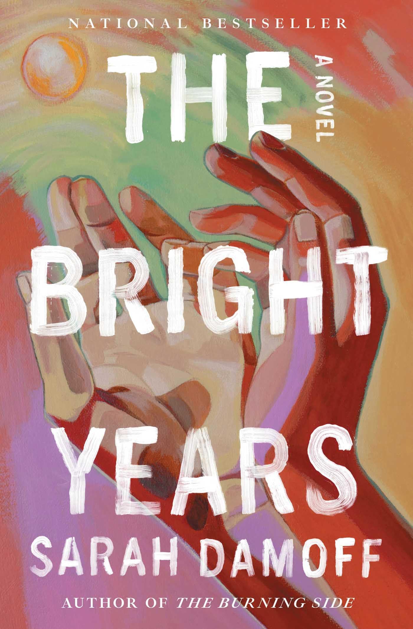 Sarah Damoff - The Bright Years: A Novel | Contemporary Fiction Paperback