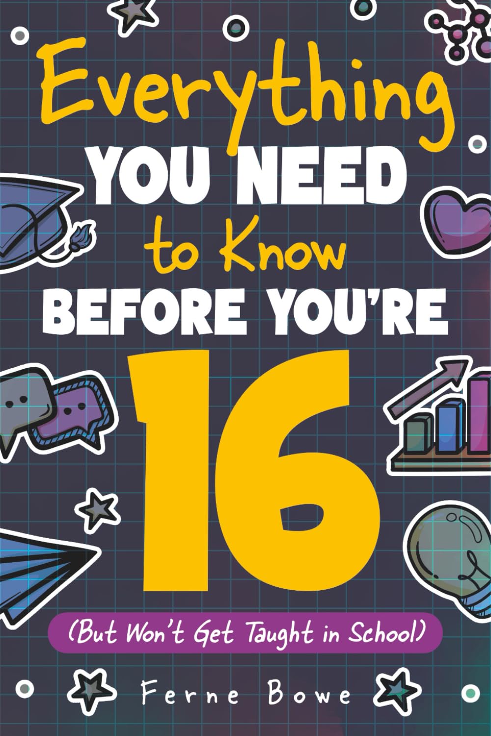 Ferne Bowe - Everything You Need to Know Before You're 16 | Paperback