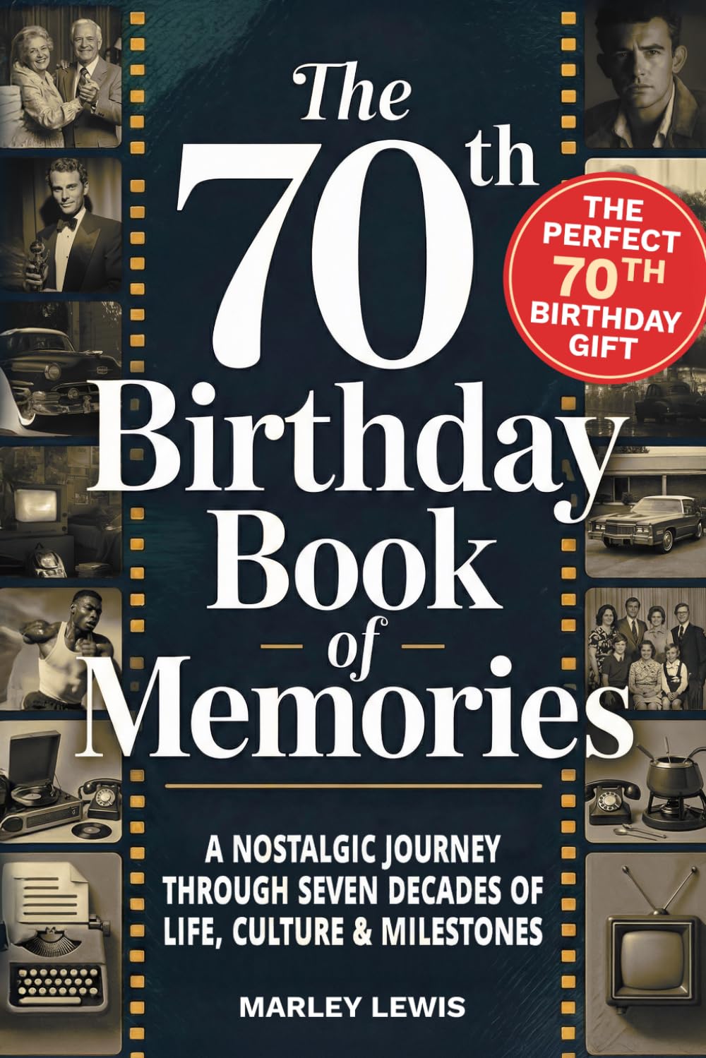 Marley Lewis - 70th Birthday Book of Memories | Paperback | 104 Pages 1