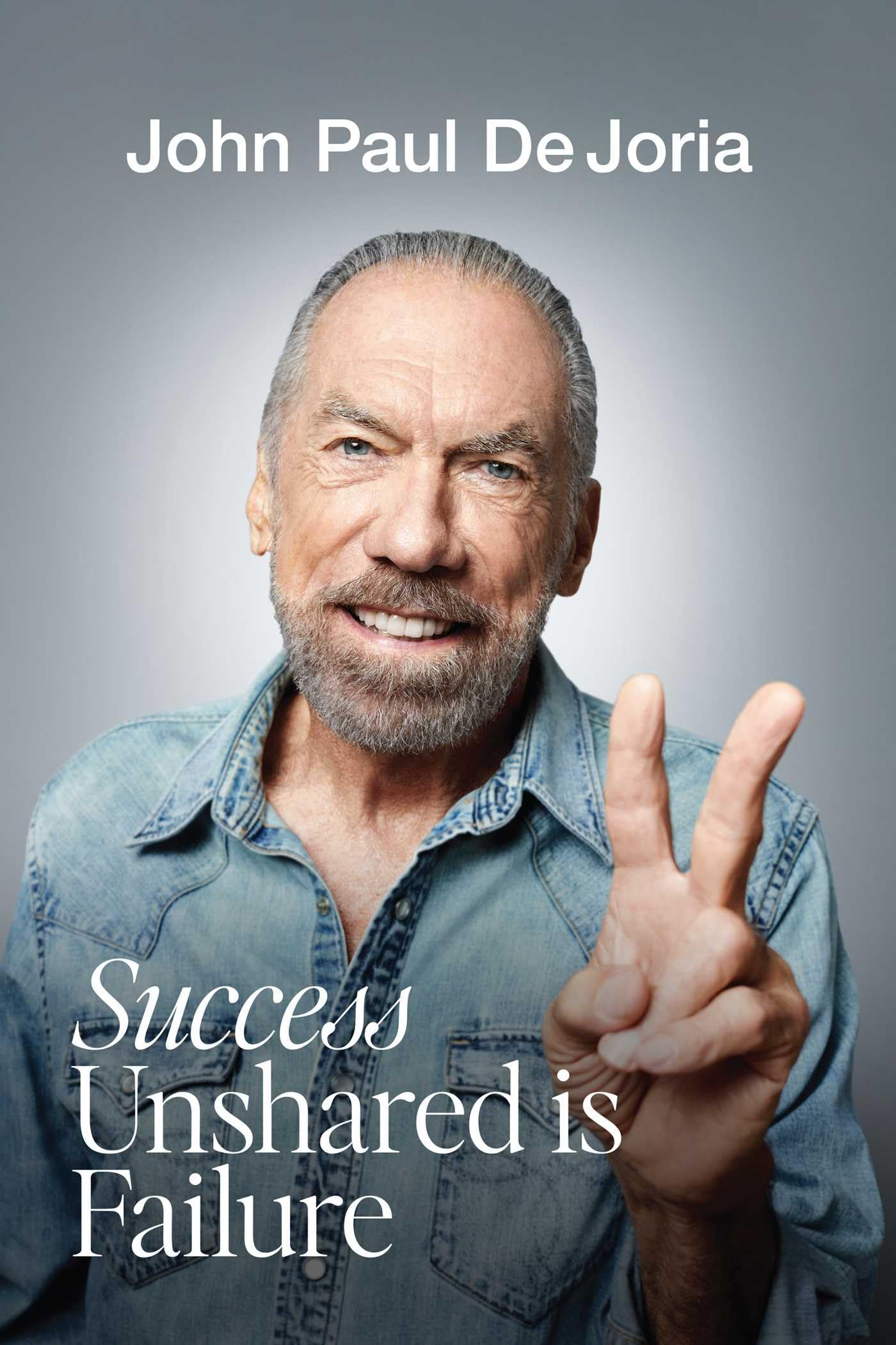 John Paul DeJoria - Success Unshared is Failure | Hardcover Biography 1