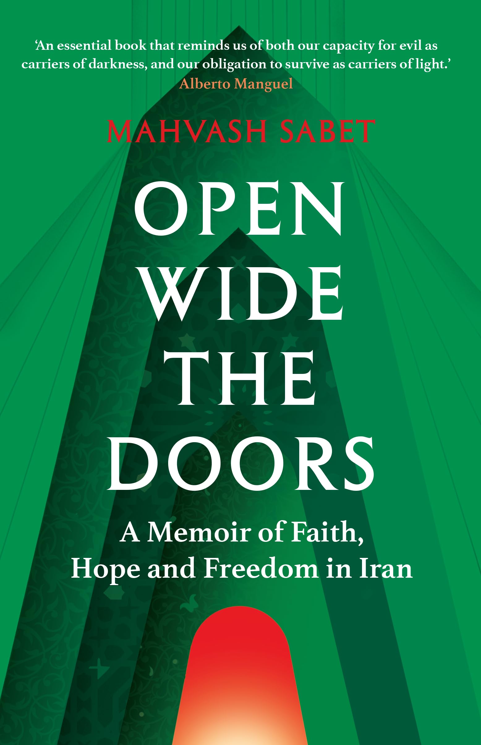 Oneworld Publications Open Wide the Doors: A Memoir of Faith, Hope and Freedom in Iran - Paperback | 416 Pages | English 1