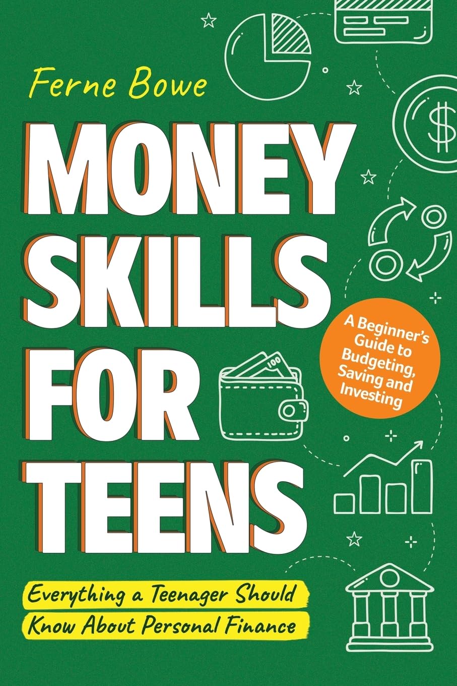 Money Skills for Teens by Ferne Bowe | Paperback Guide to Budgeting, Saving & Investing
