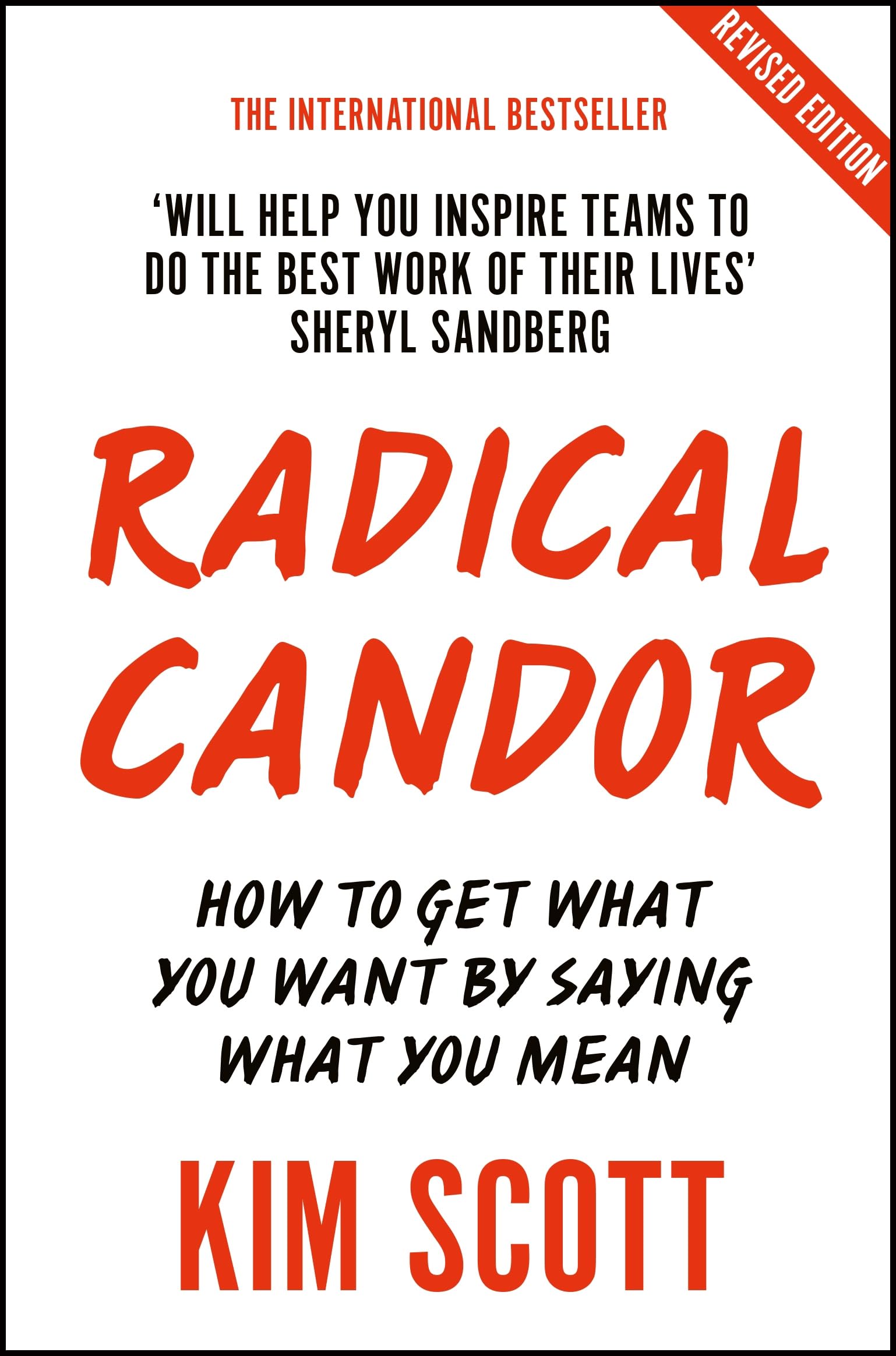 Pan Radical Candor: Fully Revised and Updated Edition - How to Get What You Want by Saying What You Mean