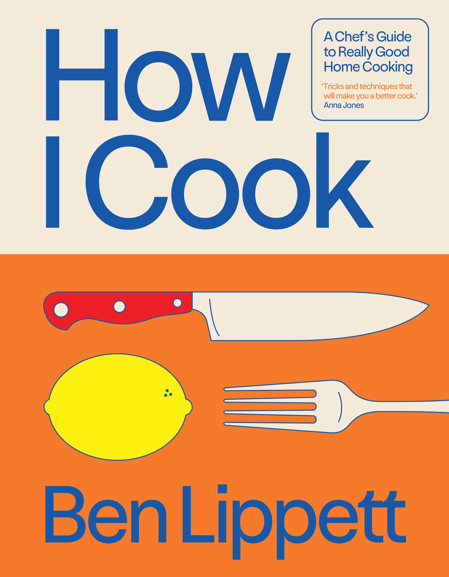 HarperCollins How I Cook by Ben Lippett - Instant Sunday Times Bestseller | Hardcover