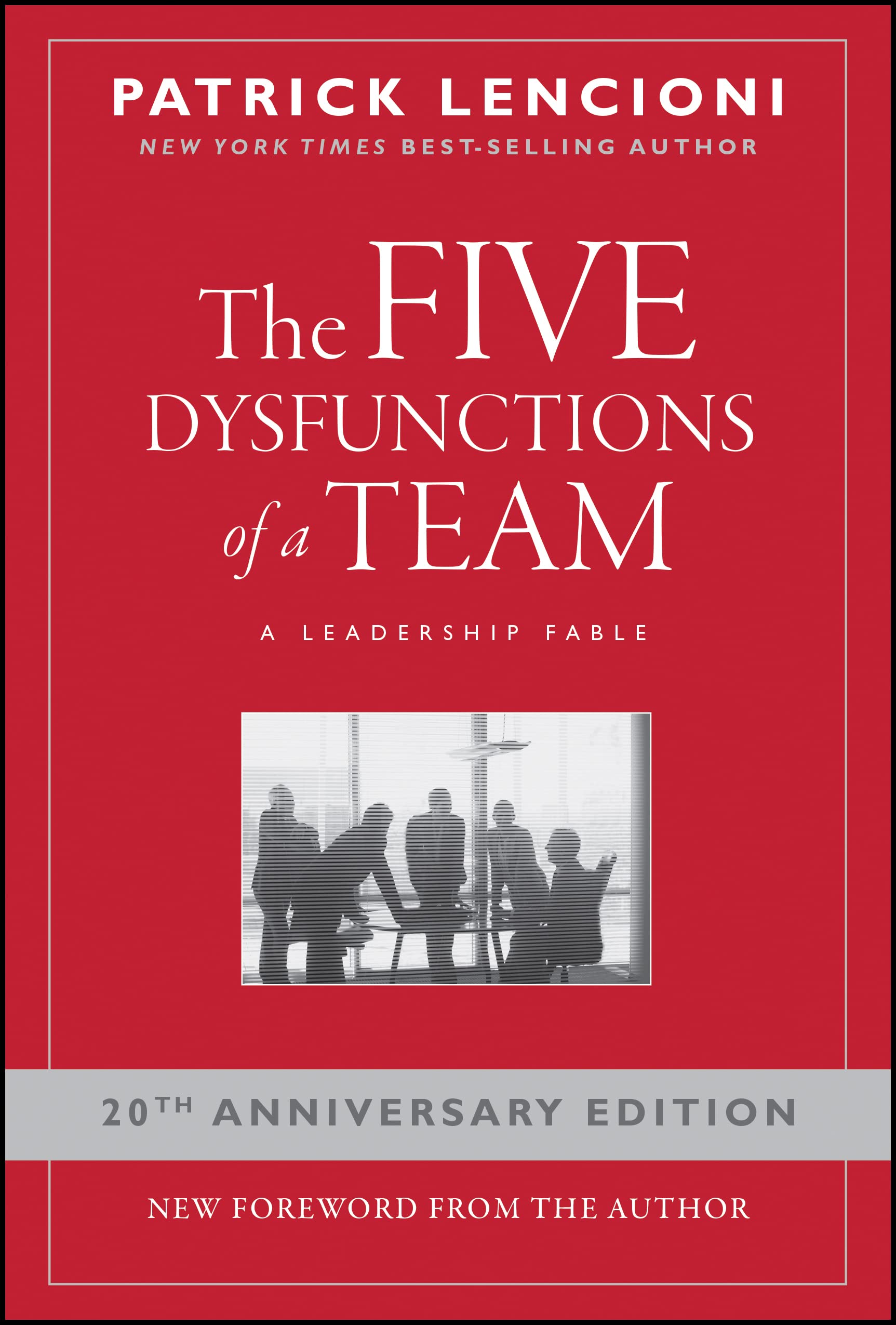 Wiley The Five Dysfunctions of a Team: A Leadership Fable (J–B Lencioni Series) Hardcover