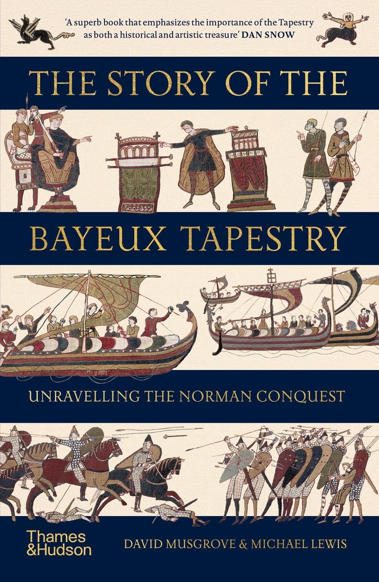 Thames & Hudson The Story of the Bayeux Tapestry - Unravelling the Norman Conquest | Paperback | 272 Pages 1