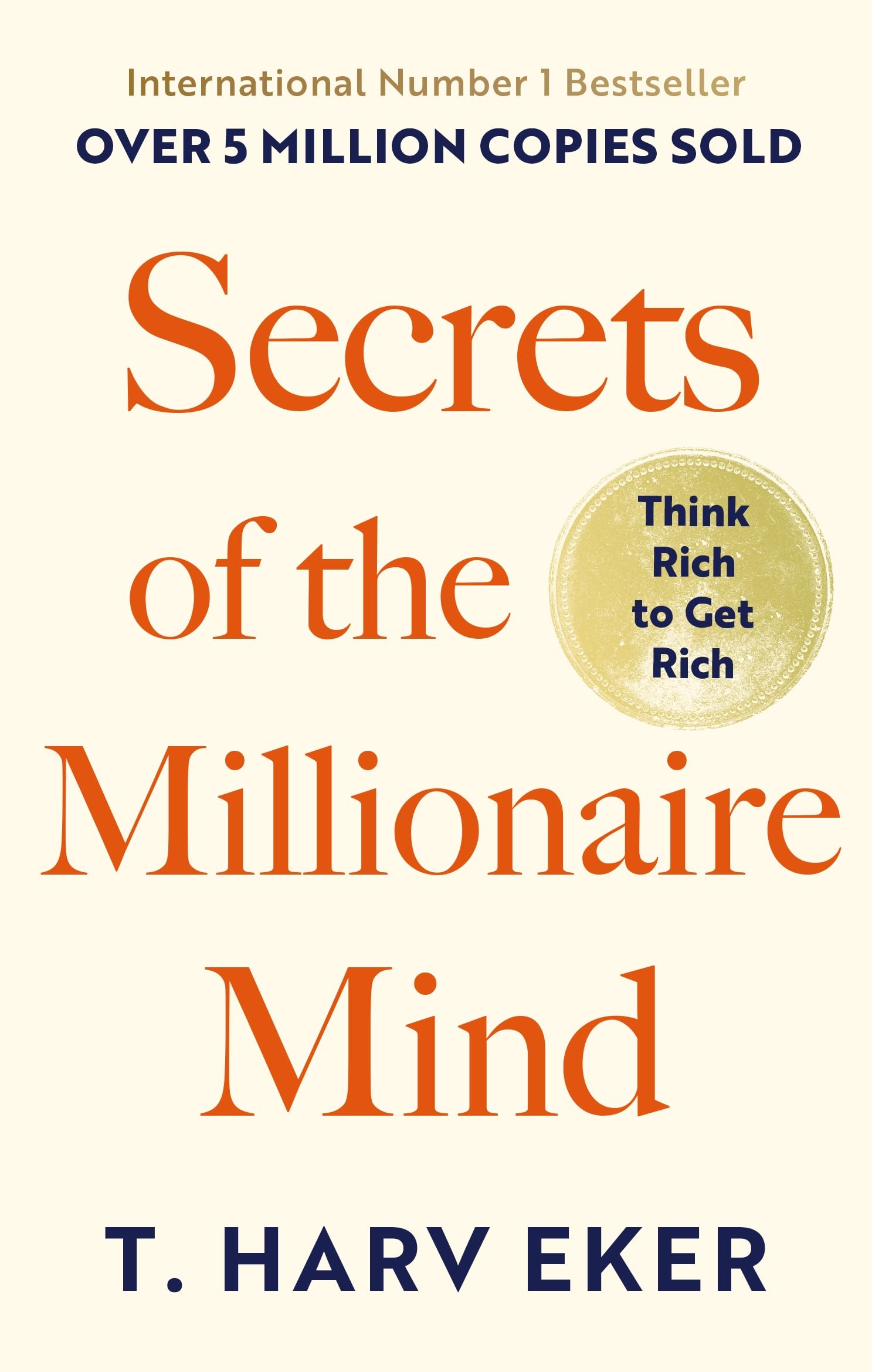 Eker, T. Harv - Secrets of the Millionaire Mind: Think Rich to Get Rich! | Paperback New Ed