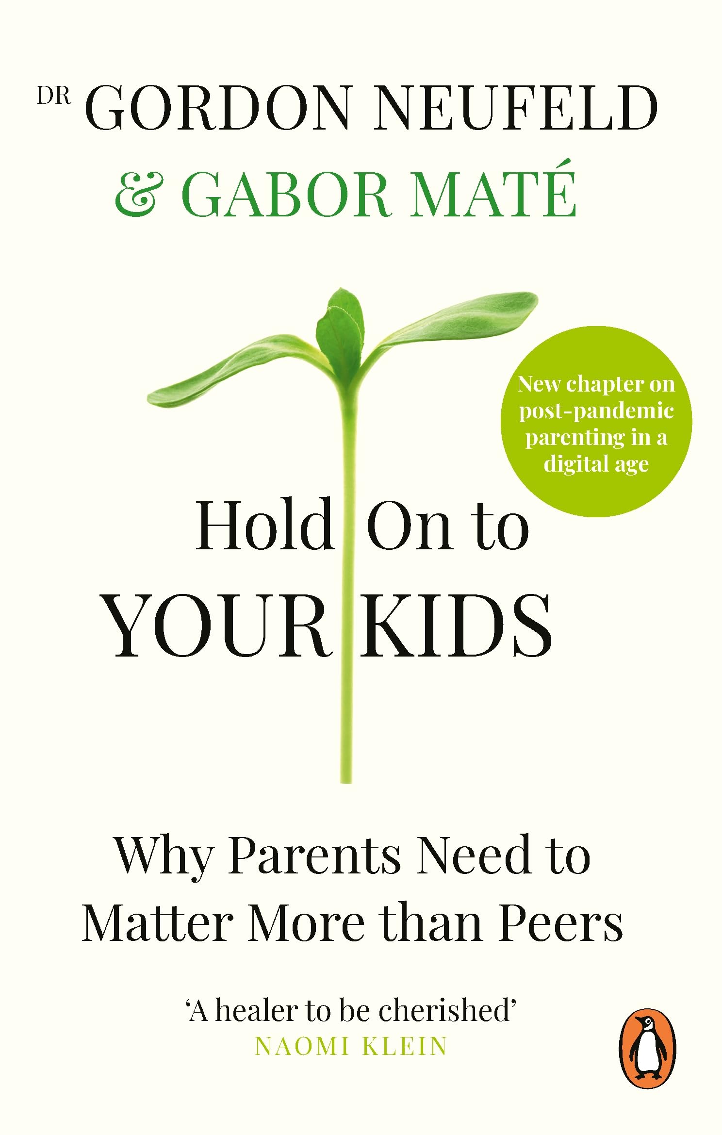 Maté & Neufeld - Hold on to Your Kids: Why Parents Need to Matter More Than Peers | 2nd Edition Paperback