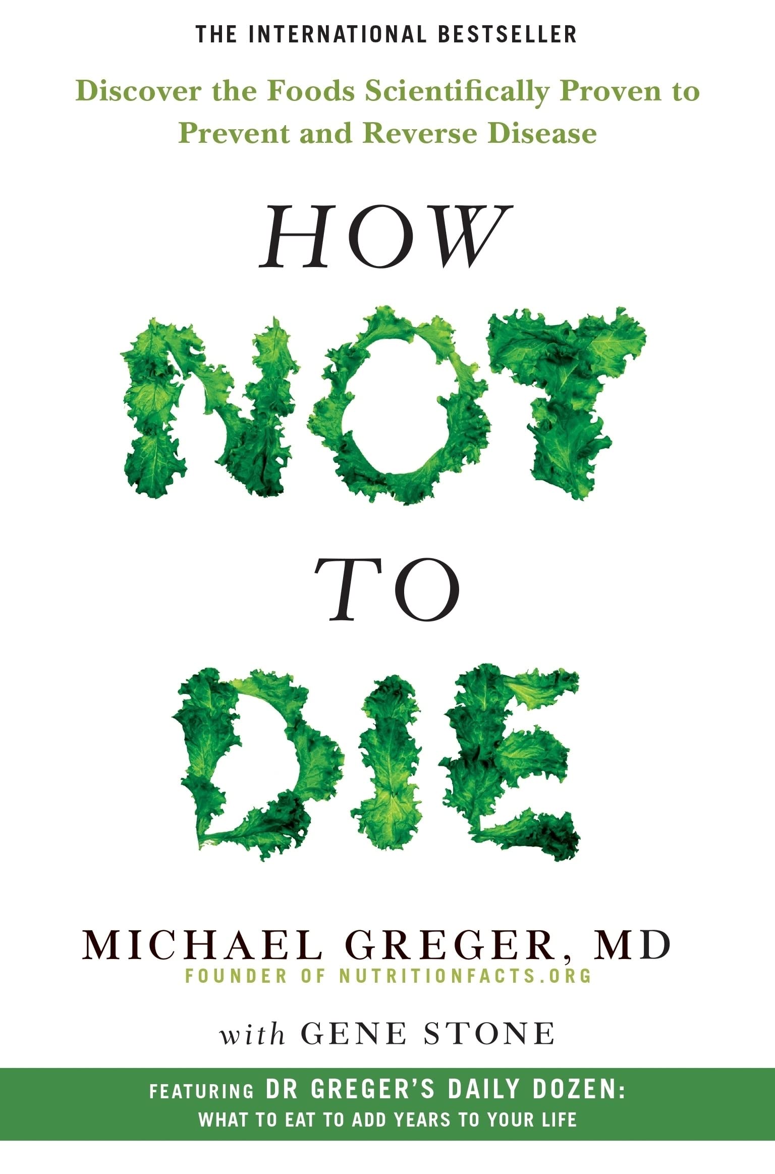 How Not to Die: Discover the Foods Scientifically Proven to Prevent and Reverse Disease by Michael Greger (Paperback) 1