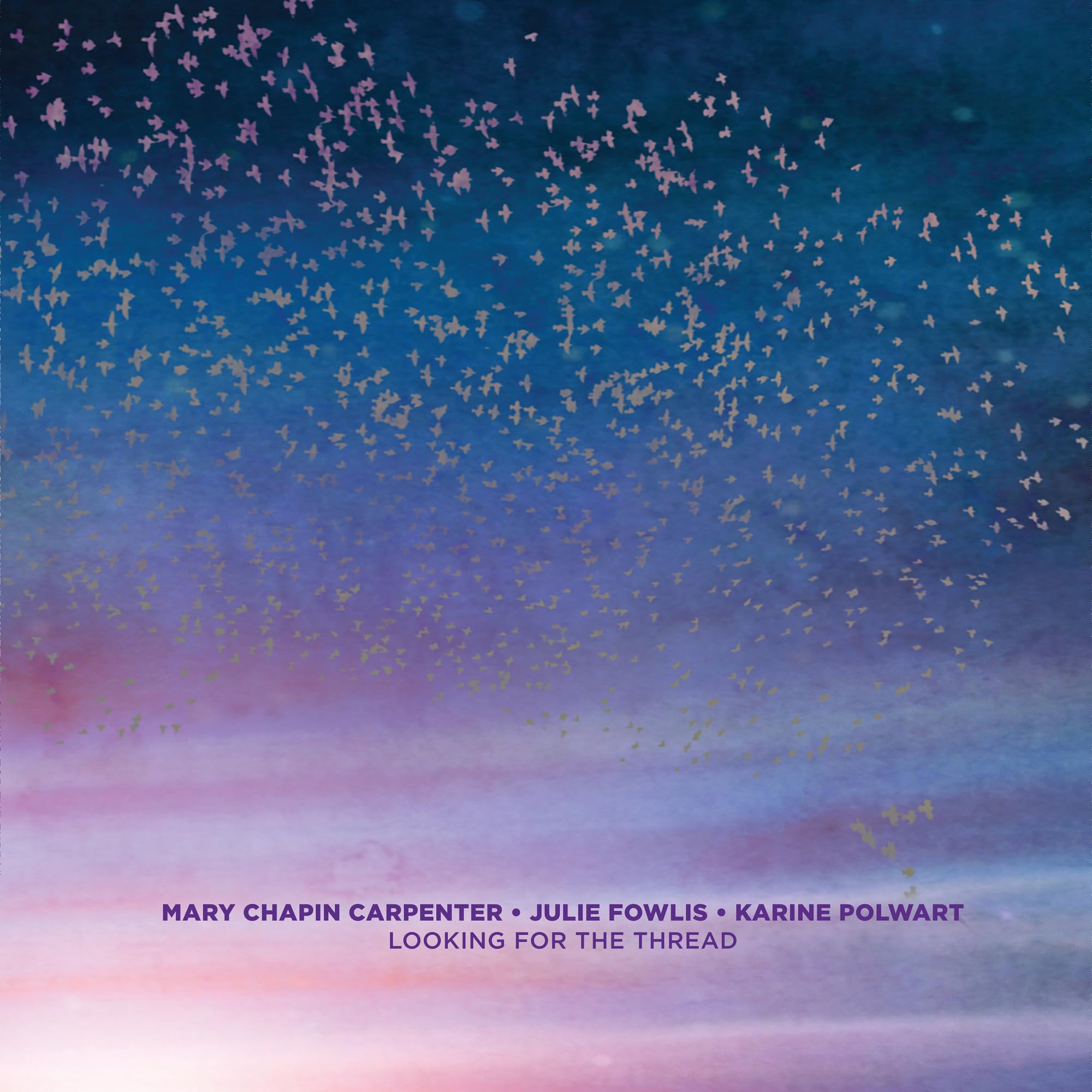 Mary Chapin Carpenter, Julie Fowlis, & Karine Polwart - Looking For The Thread [Audio CD] 1