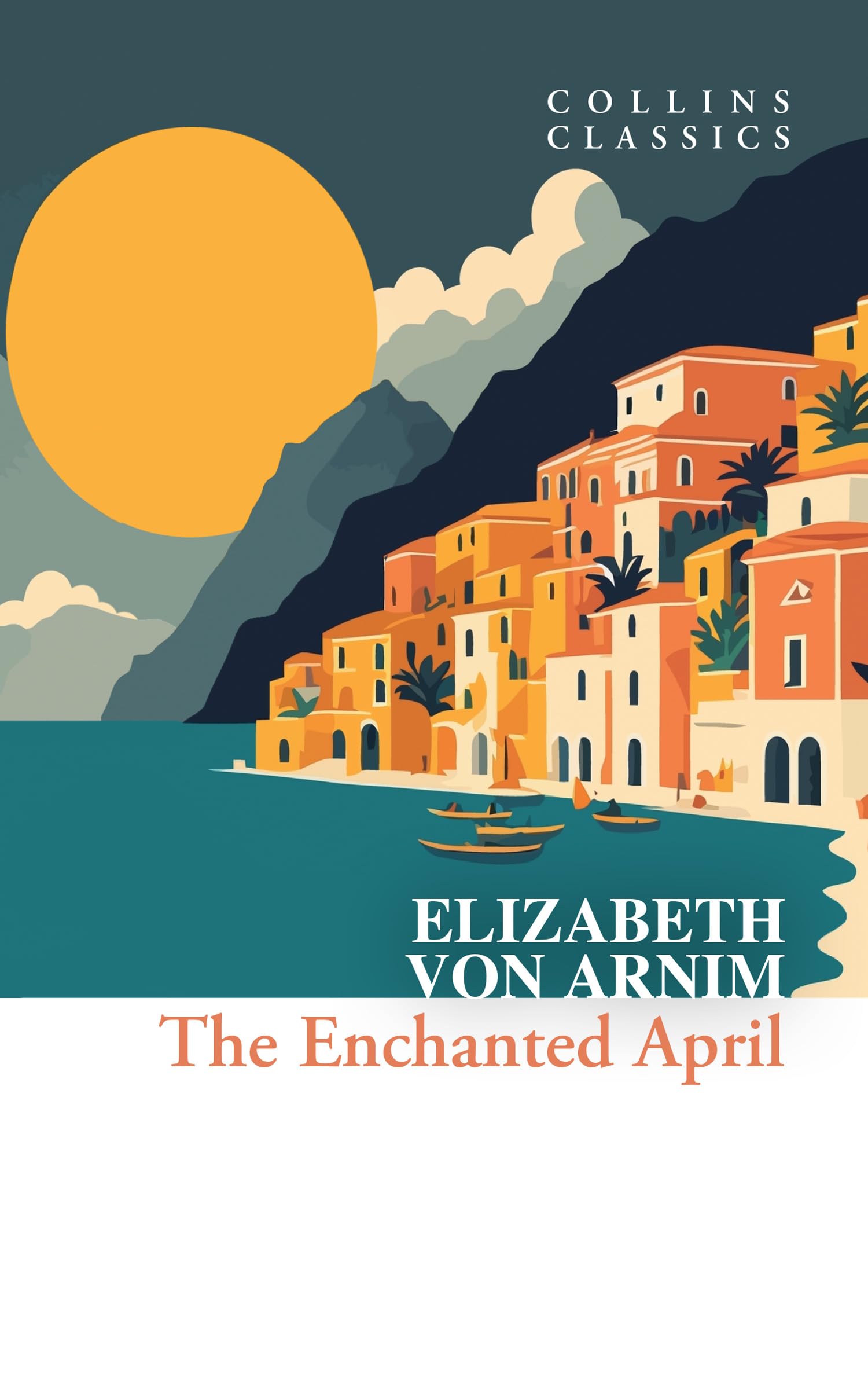 The Enchanted April by Elizabeth von Arnim - Classic Literature | Paperback | 272 Pages 1
