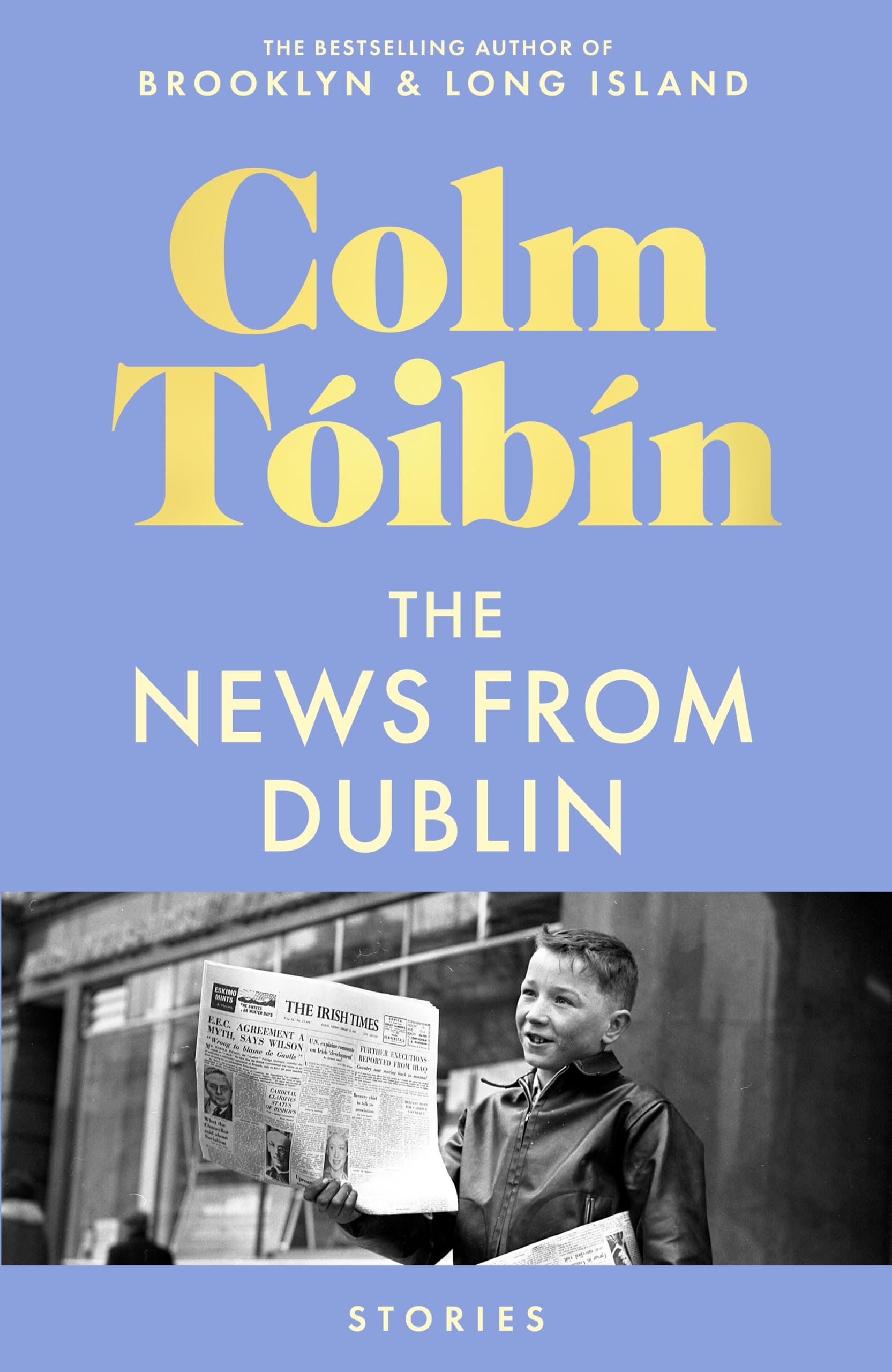 Colm Tóibín - The News from Dublin: The Sunday Times Bestselling Short Stories | Hardcover