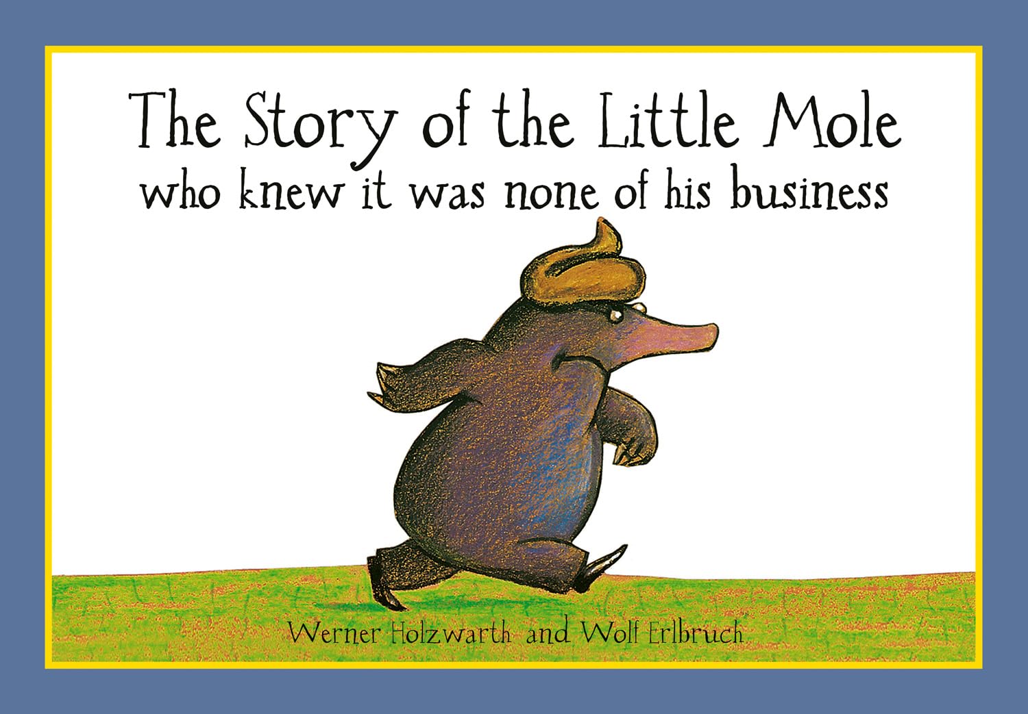 The Story of the Little Mole Who Knew it Was None of His Business | 30th Anniversary Edition | Paperback