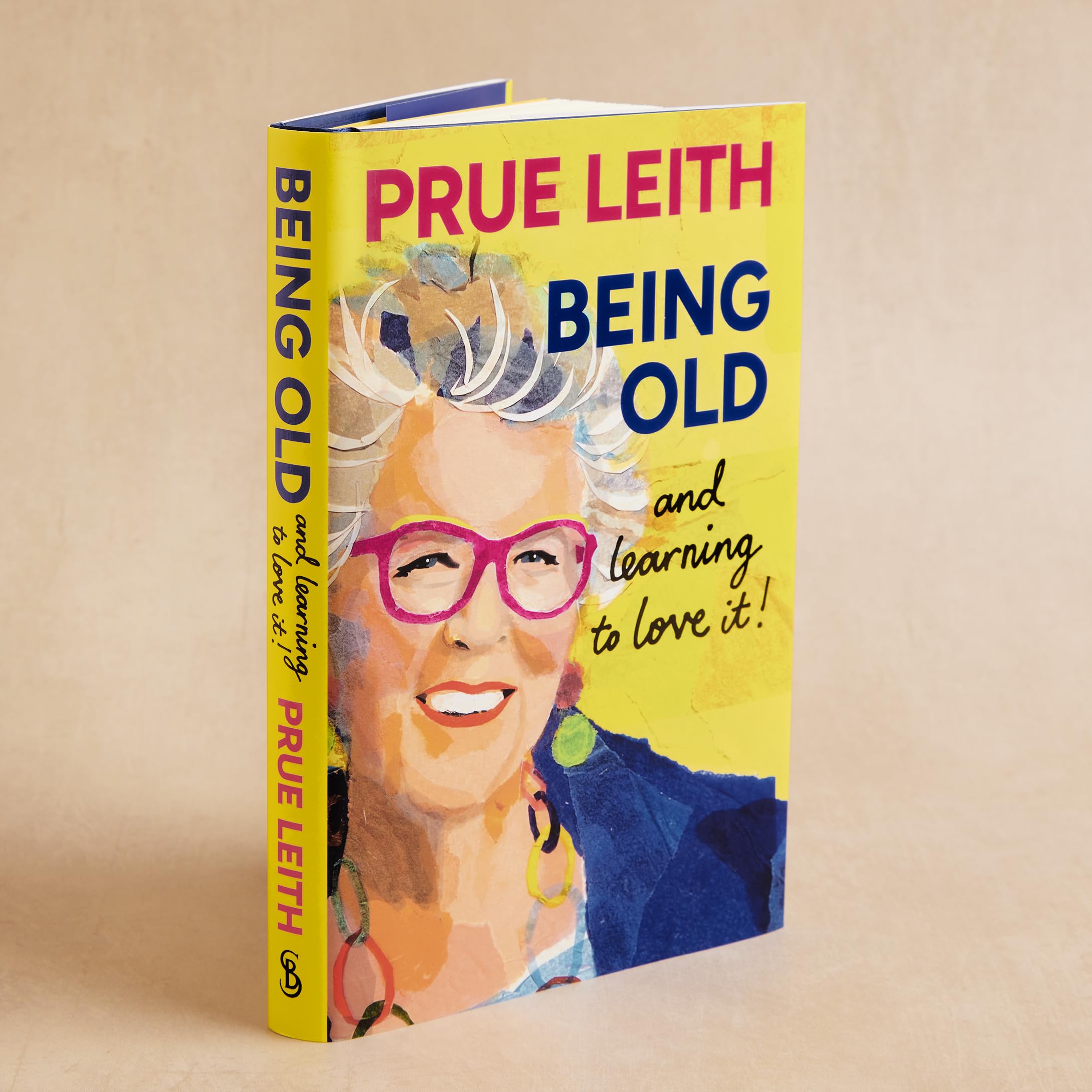 Prue Leith Being Old...and learning to love it! Hardcover Book 2