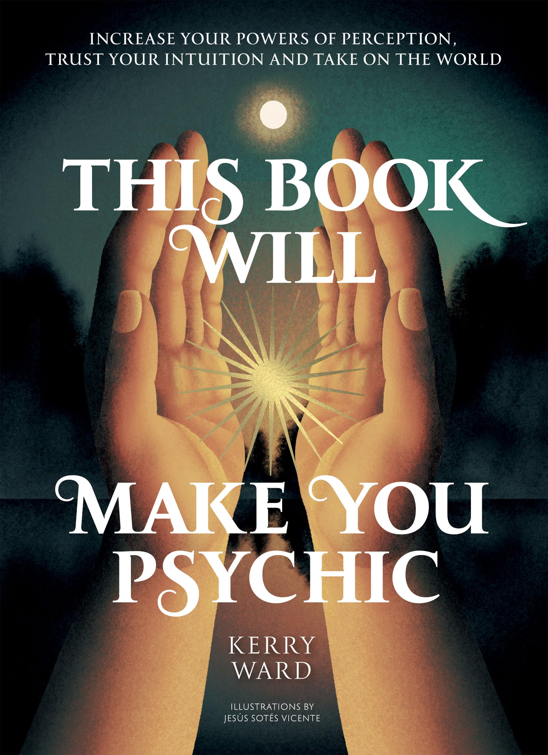 Kerry Ward - This Book Will Make You Psychic | Practical Clairvoyance Guide | Hardcover 1