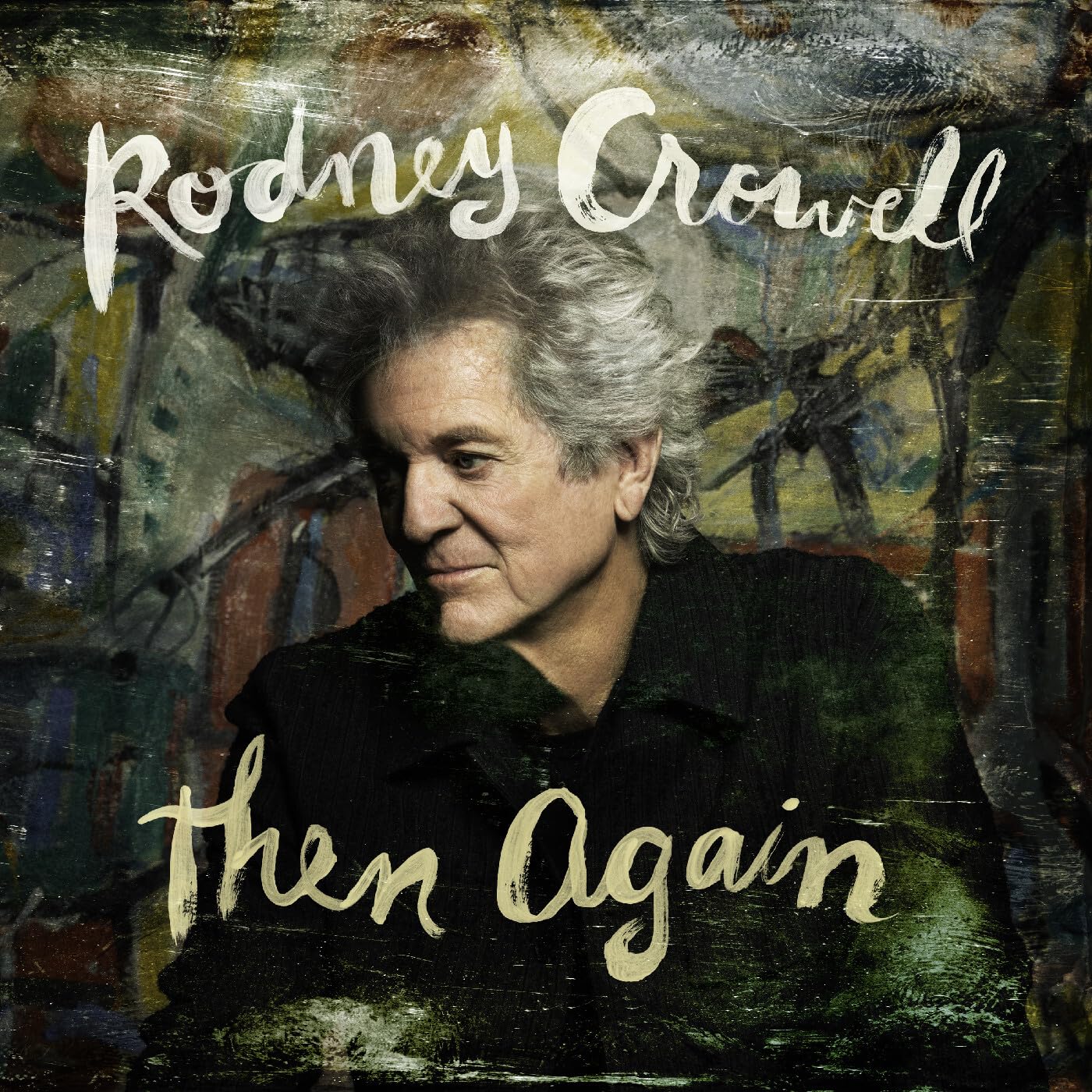 Rodney Crowell - Then Again [CD] 1