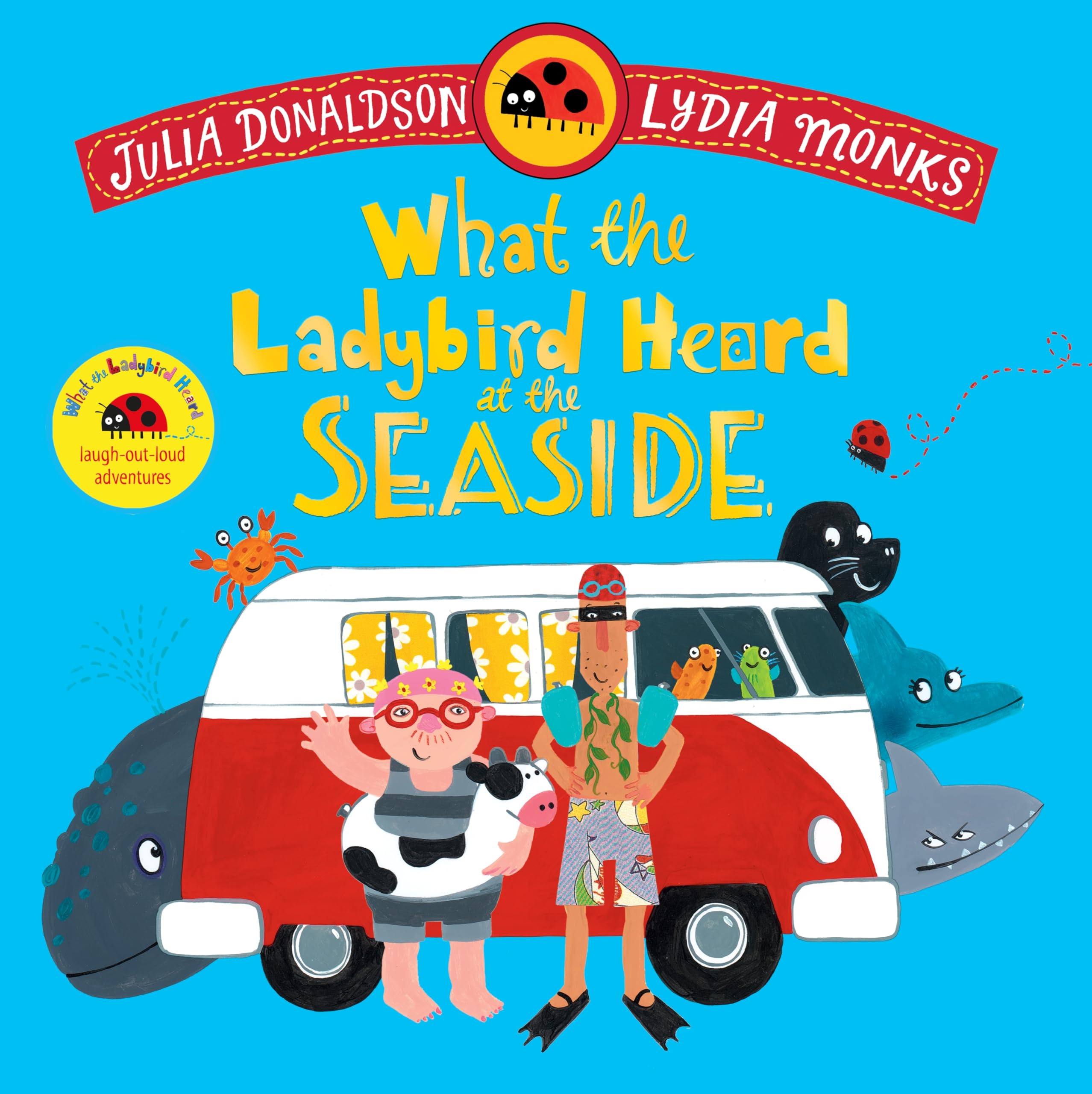 MACMILLAN What the Ladybird Heard at the Seaside - Rhyming Adventure | Ages 2-5 | Paperback
