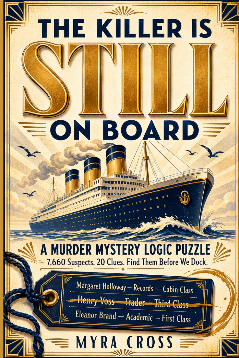 Myra Cross - The Killer Is Still On Board: A Murder Mystery Logic Puzzle | 7,660 Suspects | Paperback
