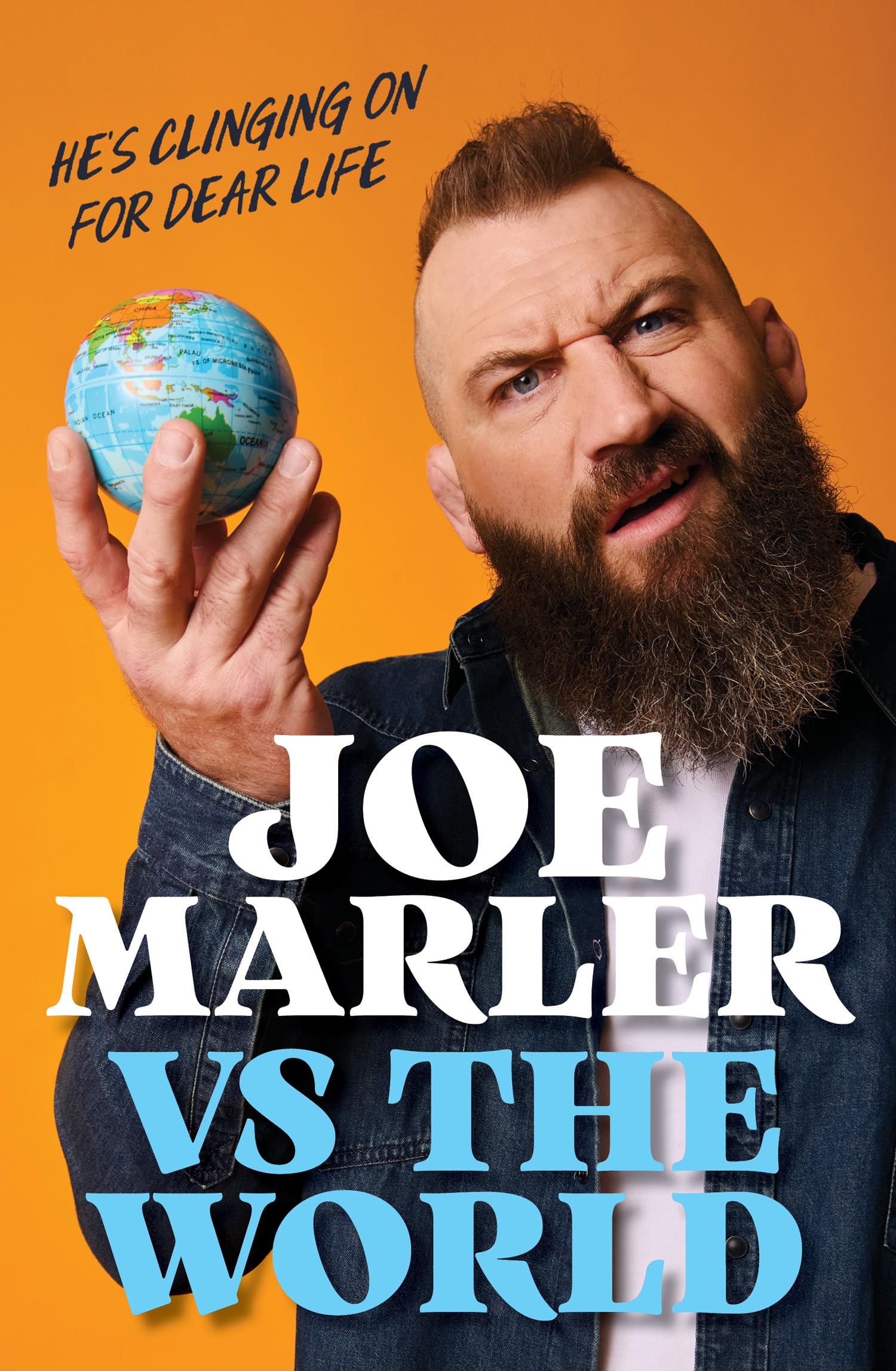 Joe Marler - Joe Marler vs The World: He’s Clinging On For Dear Life | Hardcover