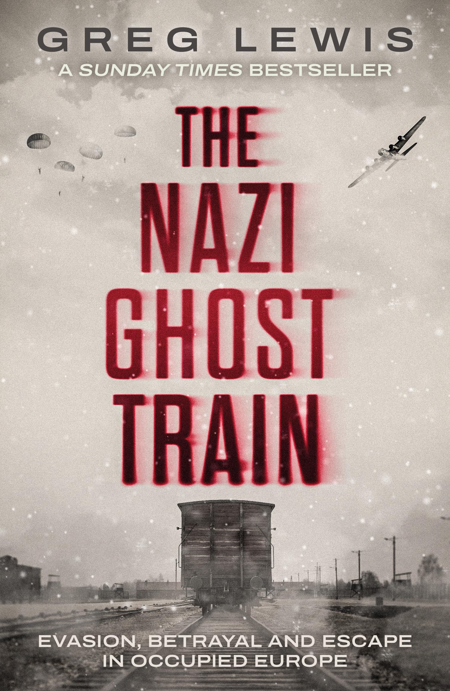 Mirror Books The Nazi Ghost Train - Evasion, Betrayal and Escape in Occupied Europe | Paperback | 288 Pages