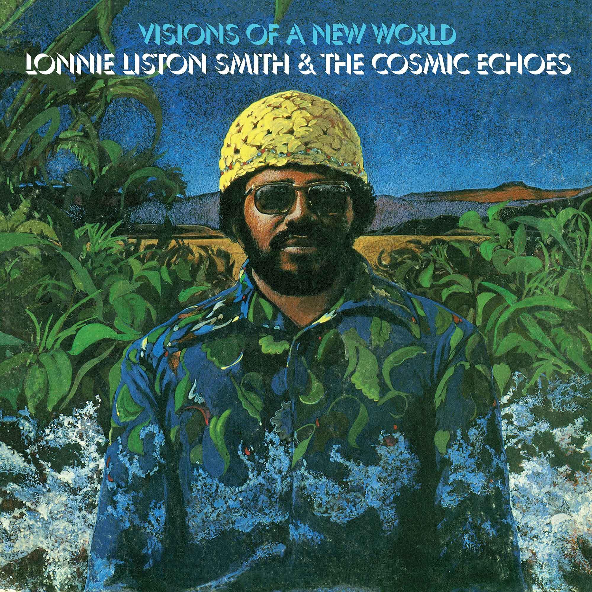 Lonnie Liston Smith & The Cosmic Echoes - Visions Of A New World [Vinyl]