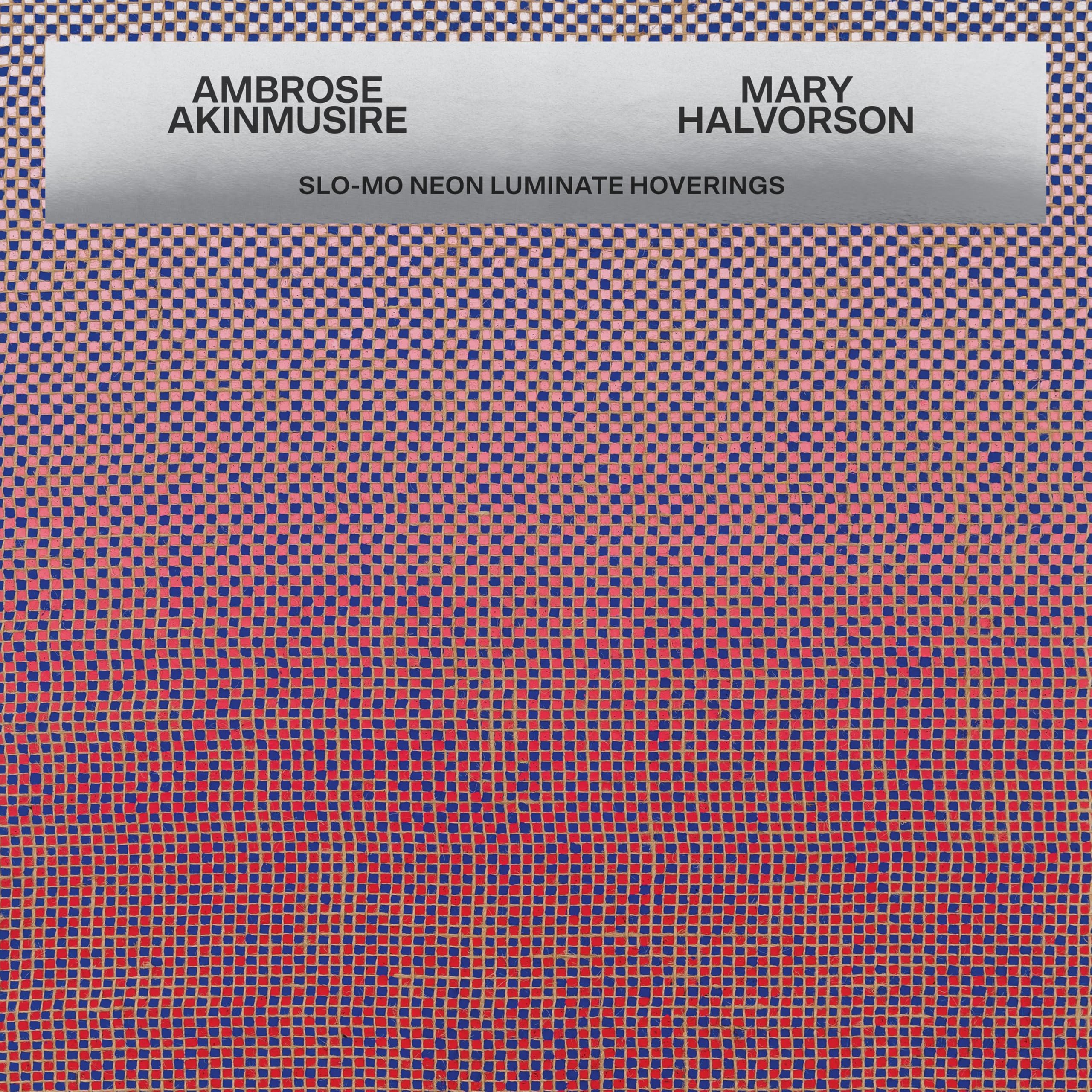 Ambrose Akinmusire & Mary Halvorson - Slo-Mo Neon Luminate Hoverings [audioCD] 1